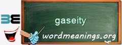 WordMeaning blackboard for gaseity